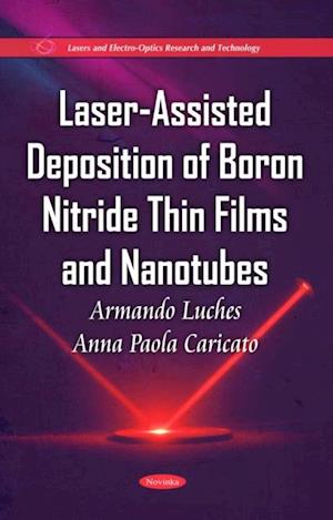 Laser-Assisted Deposition of Boron Nitride Thin Films and Nanotubes