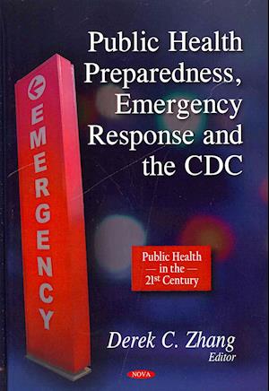 Public Health Preparedness, Emergency Response & the CDC