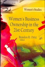 Women's Business Ownership in the 21st Century
