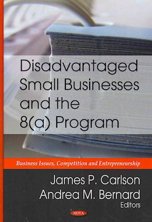 Disadvantaged Small Businesses & the 8(a) Program