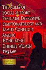 Roles of Social Support, Perinatal Depressive Symptomatology & Family Conflicts Among Hong Kong Chinese Women