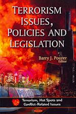 Terrorism Issues, Policies and Legislation