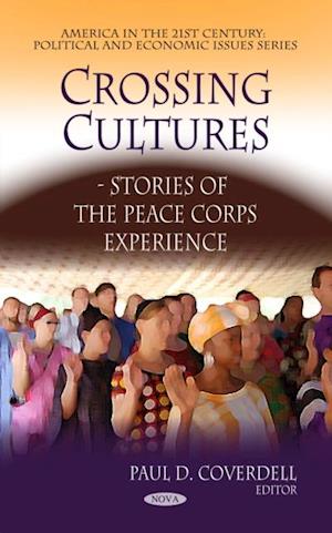 Crossing Cultures A- Stories of the Peace Corps Experience