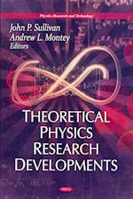 Theoretical Physics Research Developments