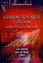 Current Research Topics on Galois Geometrics