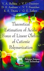 Theoretical Estimation Of Acidic Force Of Linear Olefins Of Cationic Polymerization