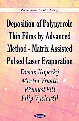 Deposition of Polypyrrole Thin Films by Advanced Method-Matrix Assisted Pulsed Laser Evaporation