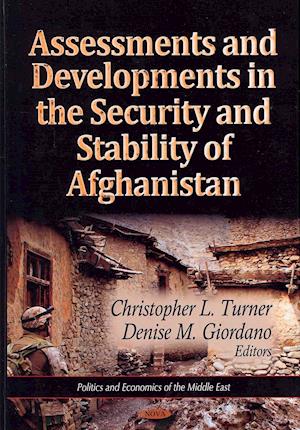 Assessments & Developments in the Security & Stability of Afghanistan