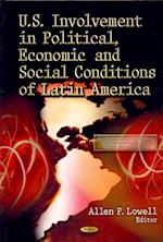 U.S. Involvement in Political, Economic & Social Conditions of Latin America