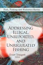 Addressing Illegal, Unreported, and Unregulated Fishing