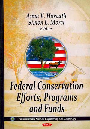 Federal Conservation Efforts, Programs & Funds