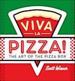 Viva La Pizza! The Art Of The Pizza Box