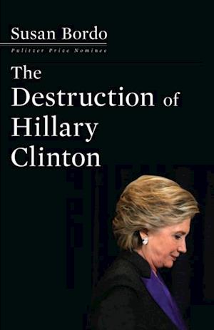 Destruction of Hillary Clinton