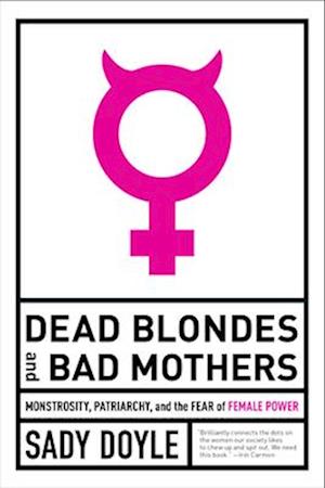 Dead Blondes And Bad Mothers