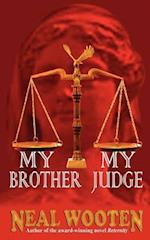 My Brother, My Judge