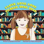 I Love, Love, Love to Read, Read, Read