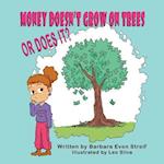 Money Doesn't Grow on Trees, or Does It?