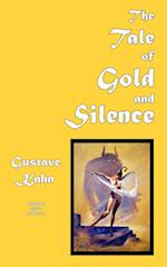 The Tale of Gold and Silence