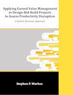 Applying Earned Value Management to Design-Bid-Build Projects to Assess Productivity Disruption