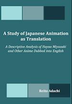 A Study of Japanese Animation as Translation