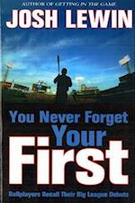 You Never Forget Your First