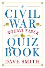 Civil War Round Table Quiz Book