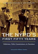 The NYPD's First Fifty Years