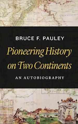 Pioneering History on Two Continents