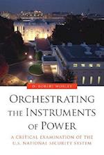 Orchestrating the Instruments of Power