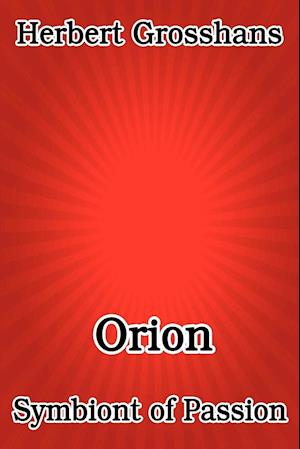 Orion, Symbiont of Passion