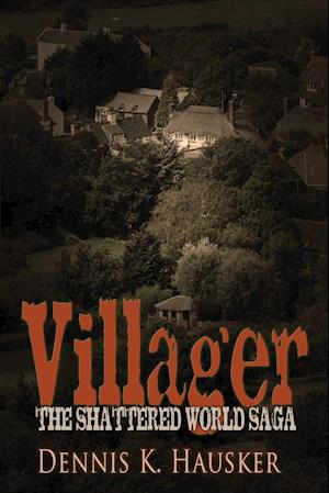 Villager, the Shattered World Saga, Book 1