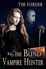 The Blind Vampire Hunter