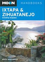 Ixtapa & Zihuatanejo: including Acapulco*, Moon Handbooks (4th ed. May 12)