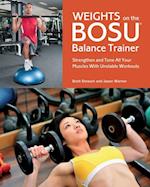 Weights on the BOSU(R) Balance Trainer