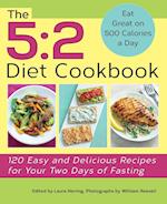 5:2 Diet Cookbook: 120 Easy and Delicious Recipes for Your Two Days of Fasting 