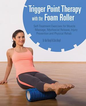 Trigger Point Therapy With The Foam Roller