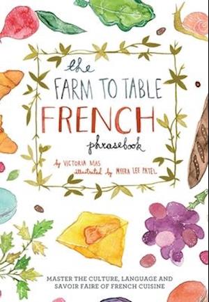 The Farm to Table French Phrasebook