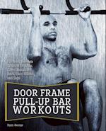 Doorframe Pull-Up Bar Workouts