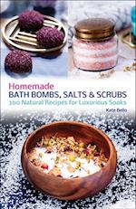 Homemade Bath Bombs, Salts and Scrubs