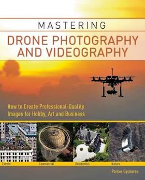 Mastering Drone Photography and Videography