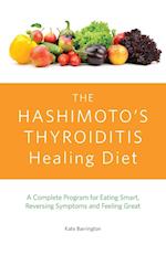The Hashimoto's Thyroiditis Healing Diet