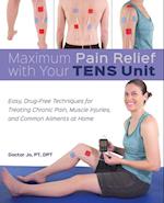 Maximum Pain Relief with Your TENS Unit