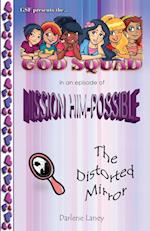 The God Squad in an Episode of Misson Him-Possible the Distorted Mirror