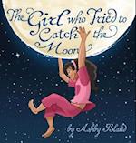 The Girl who Tried to Catch the Moon