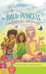 The Bald Princess Discovers Her Superpower