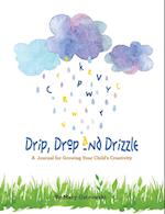 Drip, Drop and Drizzle