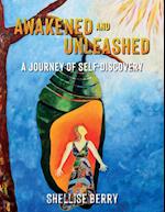 Awakened and Unleashed: A Journey of Self-Discovery 