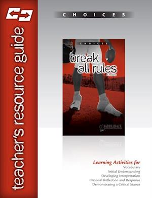 Break All Rules Teacher's Resource Guide