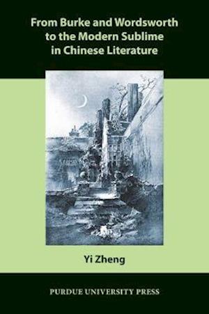 From Burke and Wordsworth to the Modern Sublime in Chinese Literature