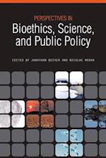 Perspectives in Bioethics, Science, and Public Policy